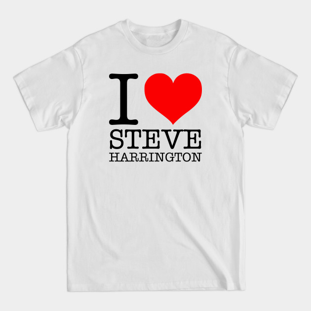 Discover I ❤ Steve Harrington - Steve Harrington - T-Shirt