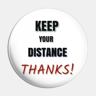 Keep your distance Pin