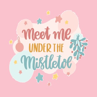 Meet m under the Mistletoe T-Shirt