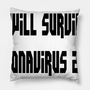 I Will Survive Corona 2020 T-Shirt Pillow