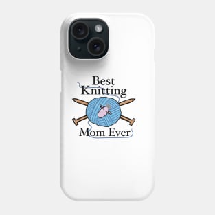 Best Knitting Mom Ever Phone Case