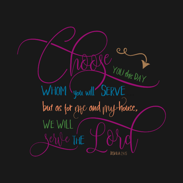 Choose who you will serve - Joshua 24:15 by Simply Robin Creations