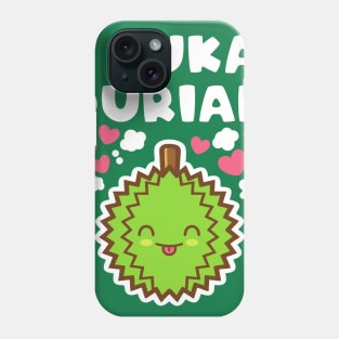 I Suka Durian Phone Case