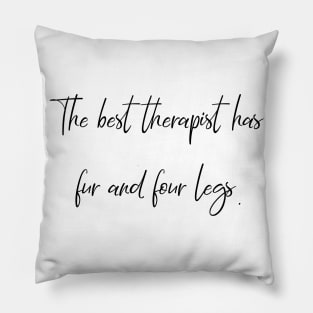 The best therapist has fur and four legs. Pillow