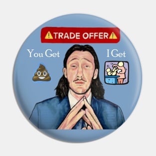 Would you Like to Make a Trade? Pin