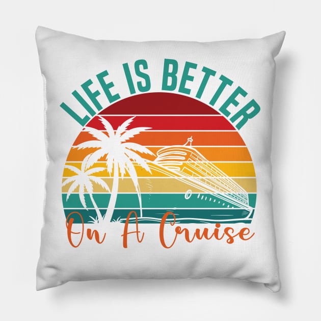 life is better on a Cruise Ship Family Vacation trip Pillow by Uniqueify