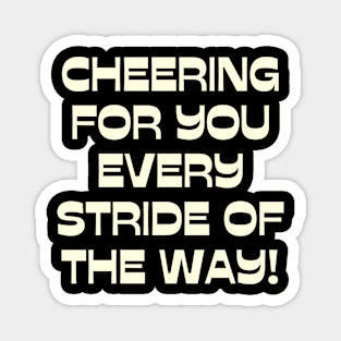 Cheering for you every stride of the way! Magnet