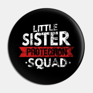 Little Sister Protection Squad Big Bro Distressed Pin