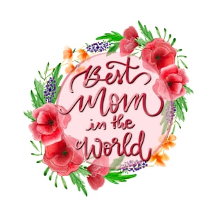 Best mom in the world T-Shirt