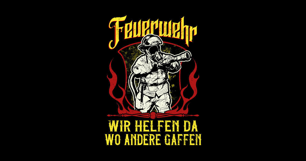 Feuerwehr Spruch Retter Blaulicht Sticker TeePublic