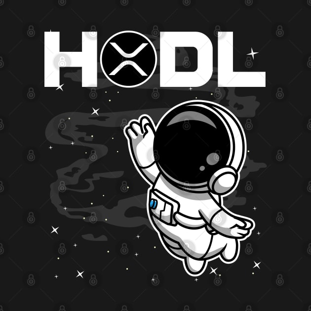 HODL Astronaut Ripple XRP Coin To The Moon Crypto Token Cryptocurrency Blockchain Wallet Birthday Gift For Men Women Kids by Thingking About