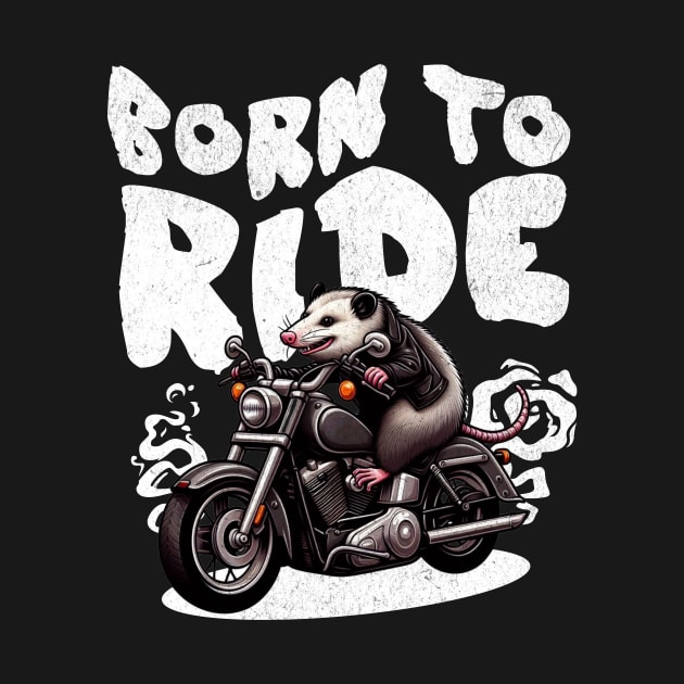 Possum Biker "Born to Ride" | Funny Motorcycle by Critter Chaos