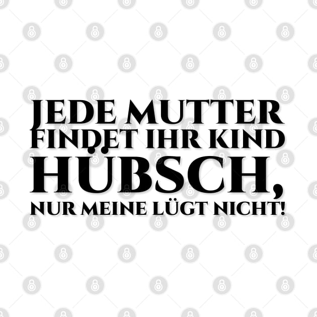 Jede Mutter findet ihr Kind hübsch, aber meine lügt nicht! Black by pASob