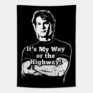 Roadhouse My Way or the Highway! (white print) Tapestry