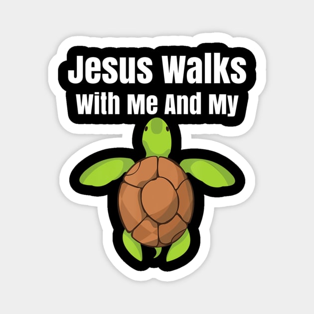 Jesus Walks With Me And My Turtle Magnet by Kellers