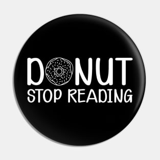 Donut Stop Reading Pin