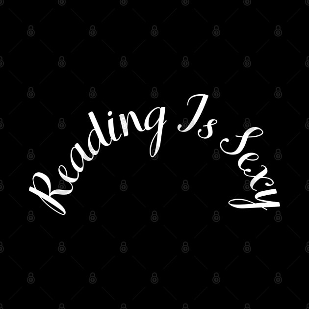 Reading is Sexy by Shopkreativco