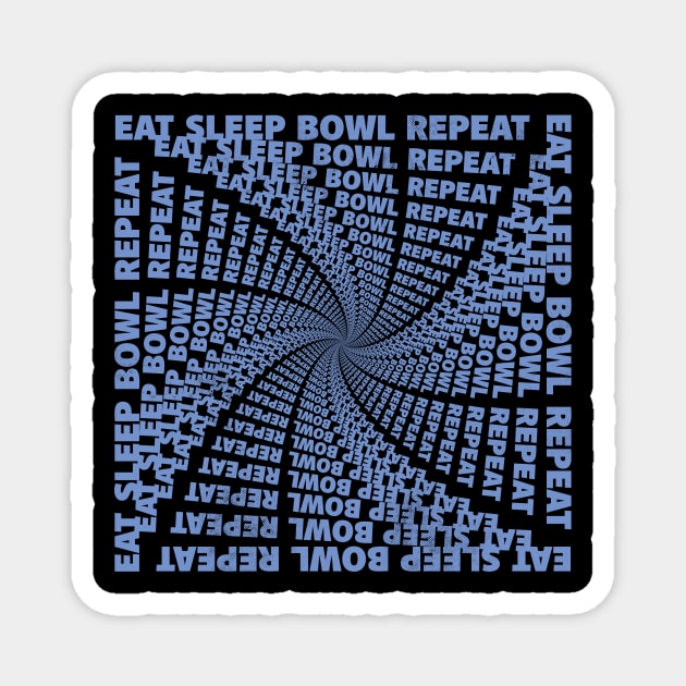 Eat sleep bowl repeat Magnet by stu-dio-art