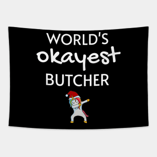 World's Okayest Butcher Funny Tees, Unicorn Dabbing Funny Christmas Gifts Ideas for a Butcher Tapestry