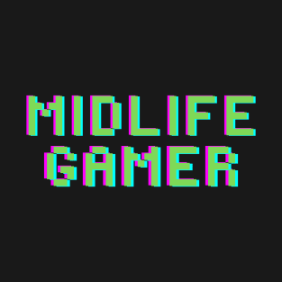 Midlife Gamer T-Shirt