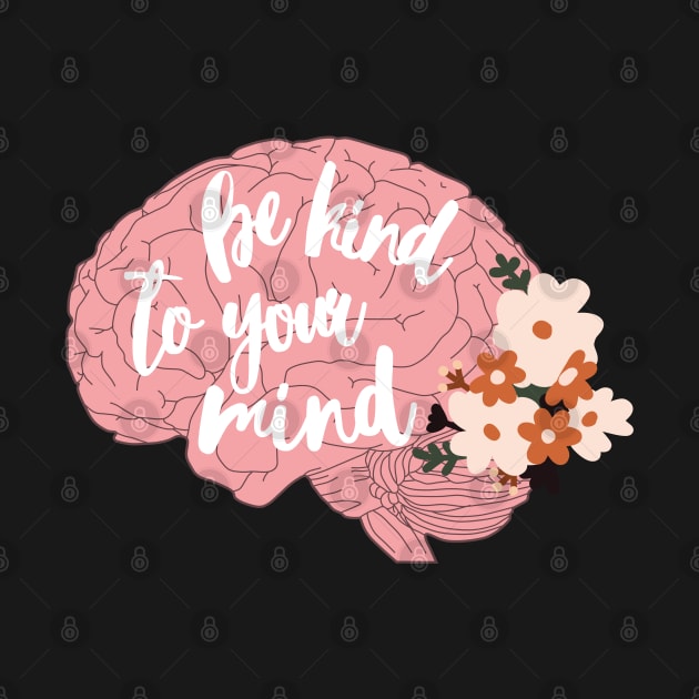 Be kind to your mind by Dr.Bear