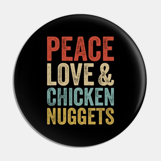 Peace Love And Chicken Nuggets Vintage Funny Fast Food Pin by Emily Ava 1