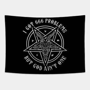 I Got 666 Problems I Satanic Goat I Baphomet graphic Tapestry