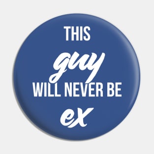 This guy will never be ex Pin
