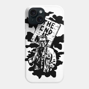 The end is nigh Phone Case