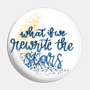 Rewrite The Stars #3 Pin