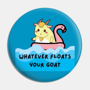 Whatever floats your goat Pin