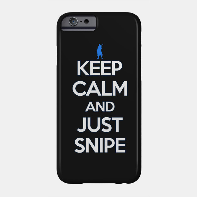 keep calm and just snipe shirt ana phone case teepublic