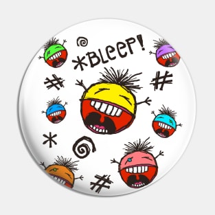 *Bleep! *Bleep! *Bleep! Pin