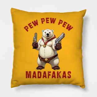 Pew Pew Pew Madafakas poral bear Funny bear Owners Pillow