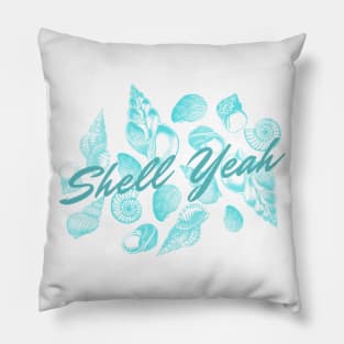 Shell yeah ! Pillow