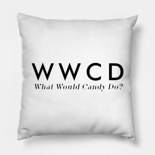 what would candy do? Pillow