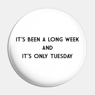 It's been a long week and it's only tuesday Pin