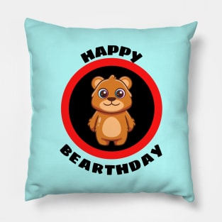 Happy Bearthday - Cute Bear Birthday Pun Pillow