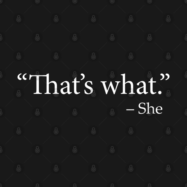 "That's What" - She (TWSS) (That's What She Said) by Great North American Emporium