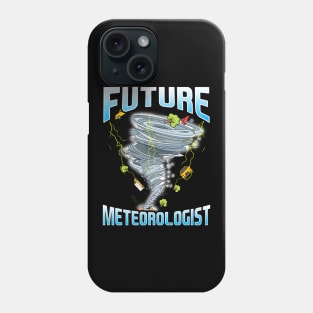 Funny Future Meteorologist Tornado & Hurricanes Phone Case