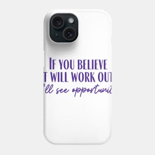 Opportunities Phone Case