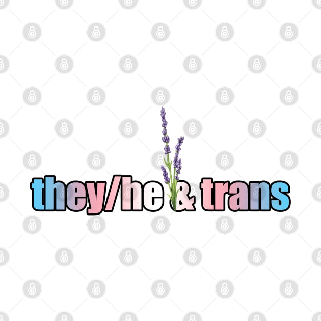 They/He & Trans Pride - Pronouns with Lavender by Nellephant Designs