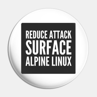 Cybersecurity Reduce Attack Surface Alpine Linux Black Background Pin