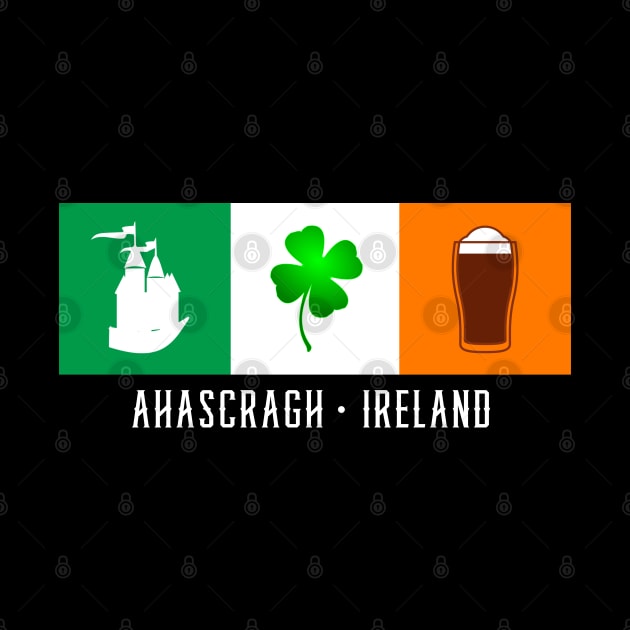 Ahascragh Ireland, Gaelic - Irish Flag by Eire