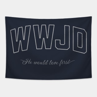 WWJD 'He Would Love First hwlf' Christian T-Shirt Tapestry