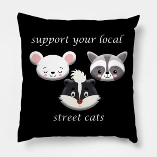 support your local street cats Pillow