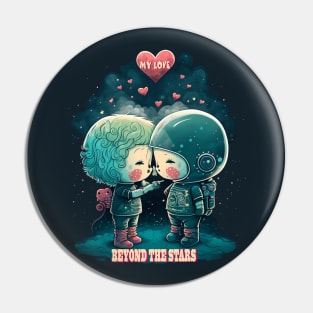 My Love Beyond The Stars | valentines day Pin