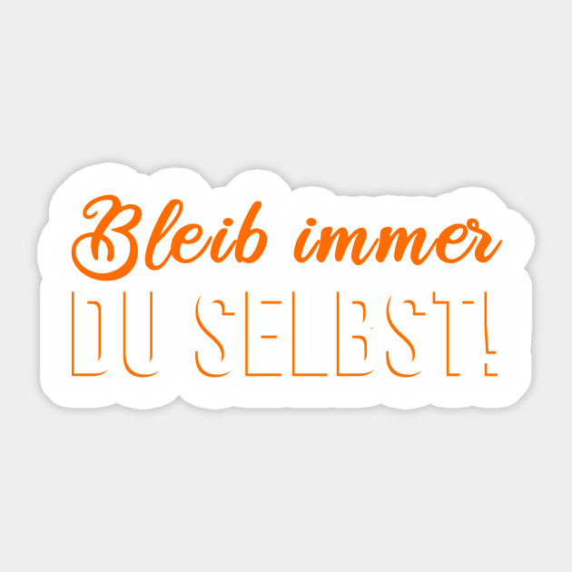 Download Bleib immer du selbst Desktop Wallpaper Free