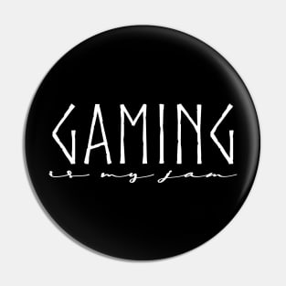 Gaming is my jam Pin