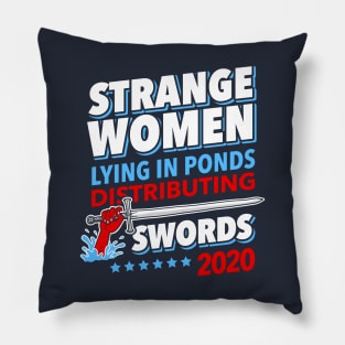 Strange Women Lying In Ponds Distributing Swords 2020 Pillow